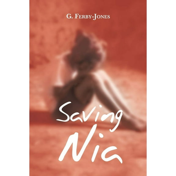 Saving Nia (Paperback)