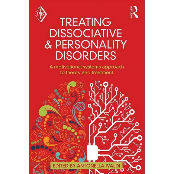 Psychoanalytic Inquiry Book Treating Dissociative and Personality Disorders: A Motivational Systems Approach to Theory and Treatment, (Paperback)