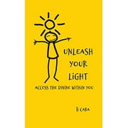 Unleash Your Light: Access the Divine Within You