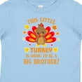 thumbnail image 4 of Inktastic This Little Turkey is Going to Be a Big Brother with Orange Text Boys Baby T-Shirt, 4 of 5