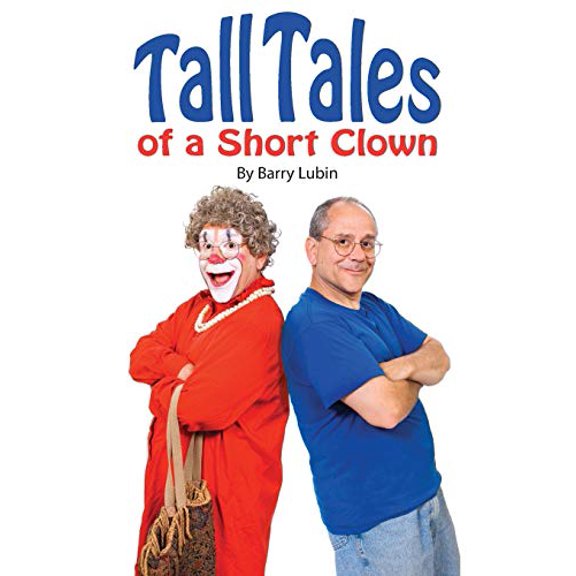 Tall Tales of A Short Clown (Paperback)