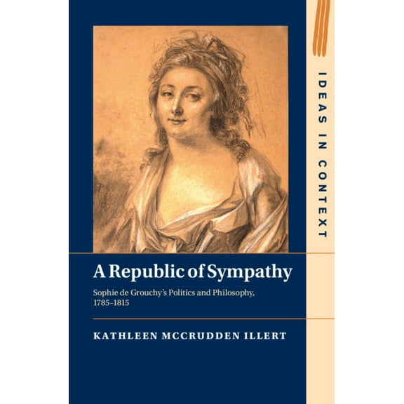 Ideas in Context A Republic of Sympathy, Book 154, (Hardcover)