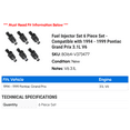 thumbnail image 2 of Fuel Injector Set 6 Piece Set - Compatible with 1994 - 1999 Pontiac Grand Prix 3.1L V6 1995 1996 1997 1998, 2 of 2