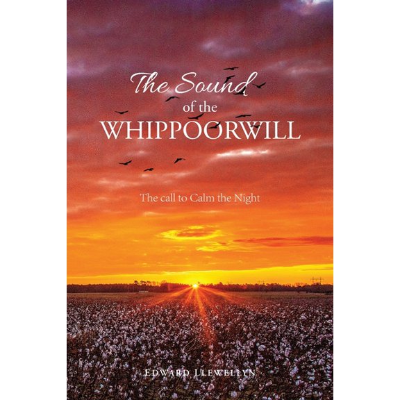 The Sound of the Whippoorwill: The call to Calm the Night, (Paperback)
