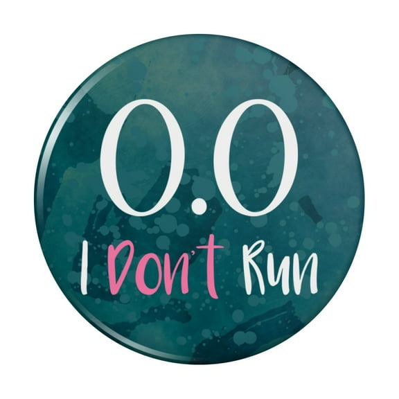 0.0 Marathon I Don't Run Funny Non Runner Kitchen Refrigerator Locker Button Magnet