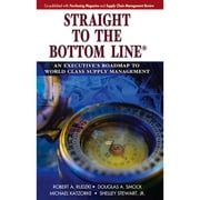 Pre-Owned Straight to the Bottom Line(r): An Executive's Roadmap to World Class Supply Management (Hardcover 9781932159493) by Robert A Rudzki, Douglas Smock, Michael Katzorke