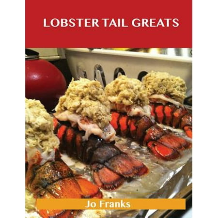Lobster Pie Recipe - Lobster Tail Greats : Delicious Lobster Tail Recipes, the Top 60 Lobster Tail Recipes