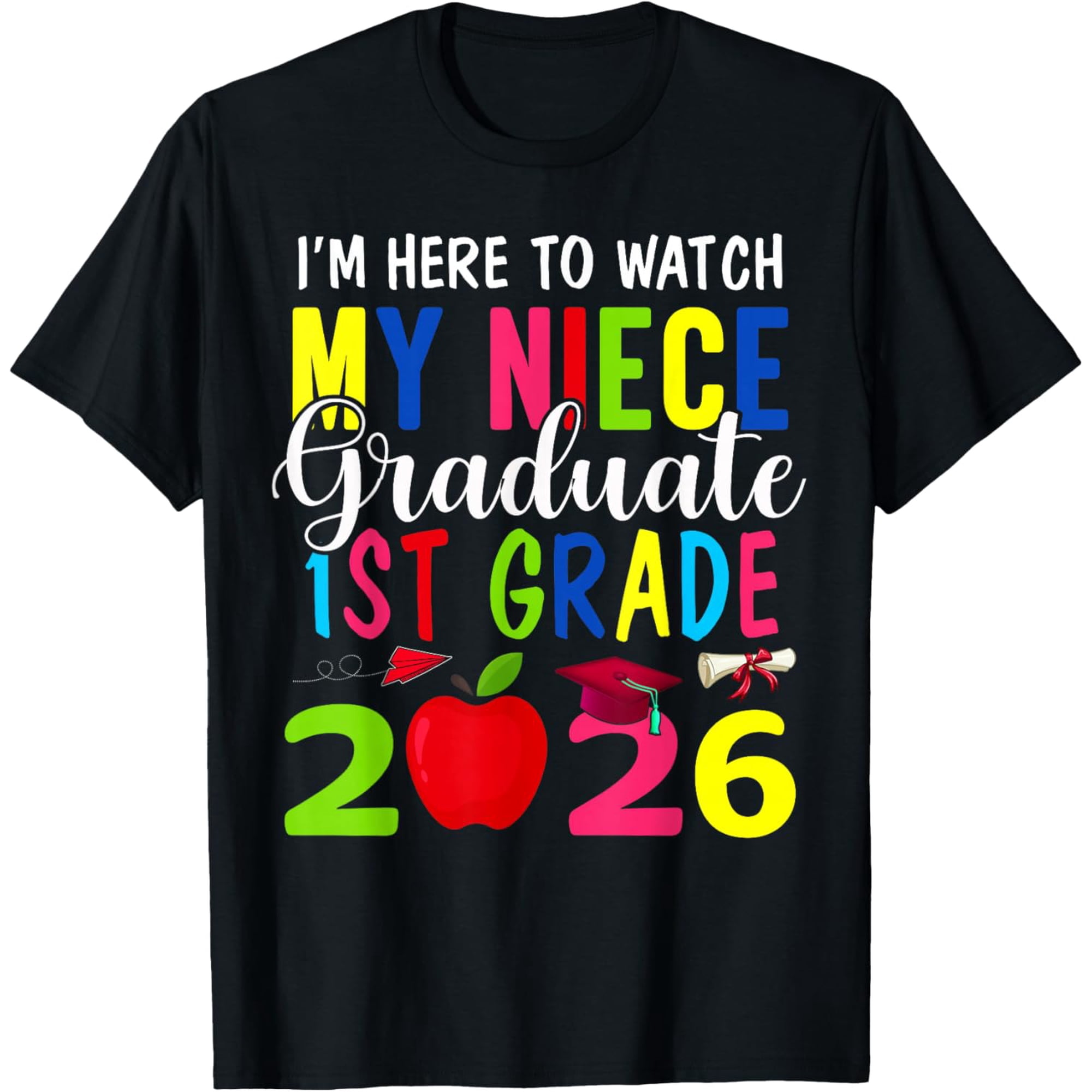 My Niece Graduated 1st Grade Class of 2026 Graduation T-Shirt
