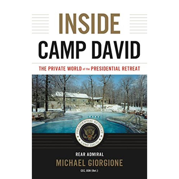 Pre-Owned Inside Camp David: The Private World of the Presidential Retreat (Paperback) 0316509590 9780316509596