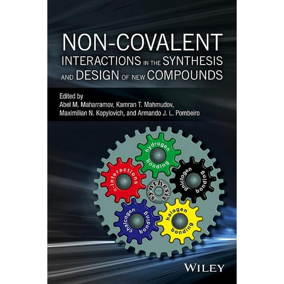 Non-Covalent Interactions in the Synthesis and Design of New Compounds, (Hardcover)