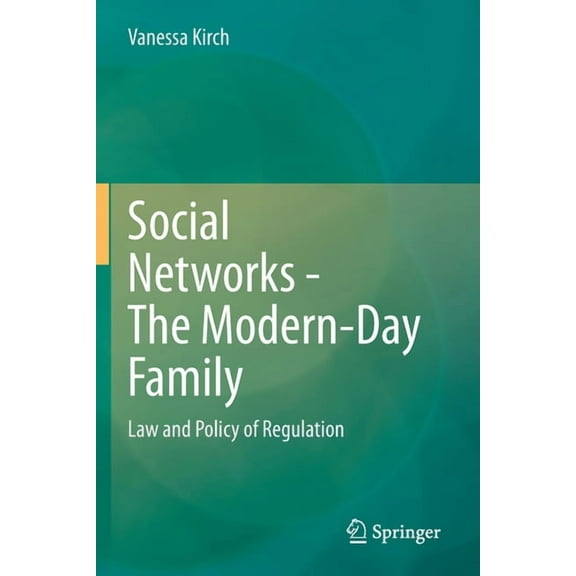 Social Networks - The Modern-Day Family: Law and Policy of Regulation, (Paperback)