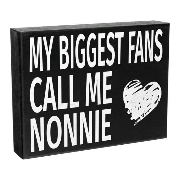 My Biggest Fans Call Me Nonnie Sign, Gifts for Nonnie, Nonnie Decor, Nonnie Gift for Mother's Day, Birthday, Made in USA