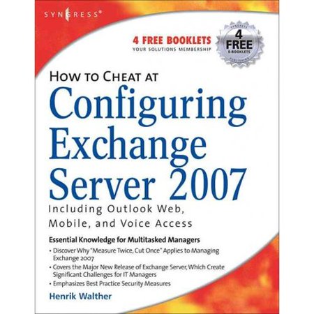 How to Cheat at Configuring Exchange Server 2007 : Including Outlook Web, Mobile, and Voice (Best Distro For Web Server)