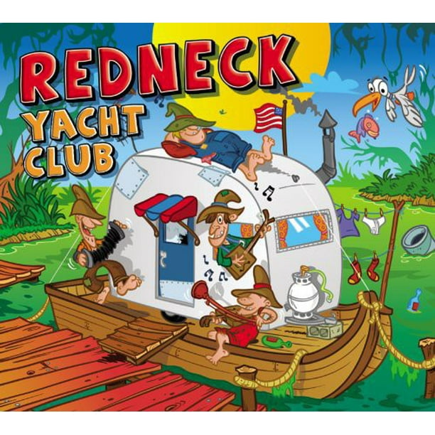 Redneck Yatch Club - Walmart.com - Walmart.com