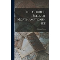 The Church Bells of Northamptonshire (Hardcover)