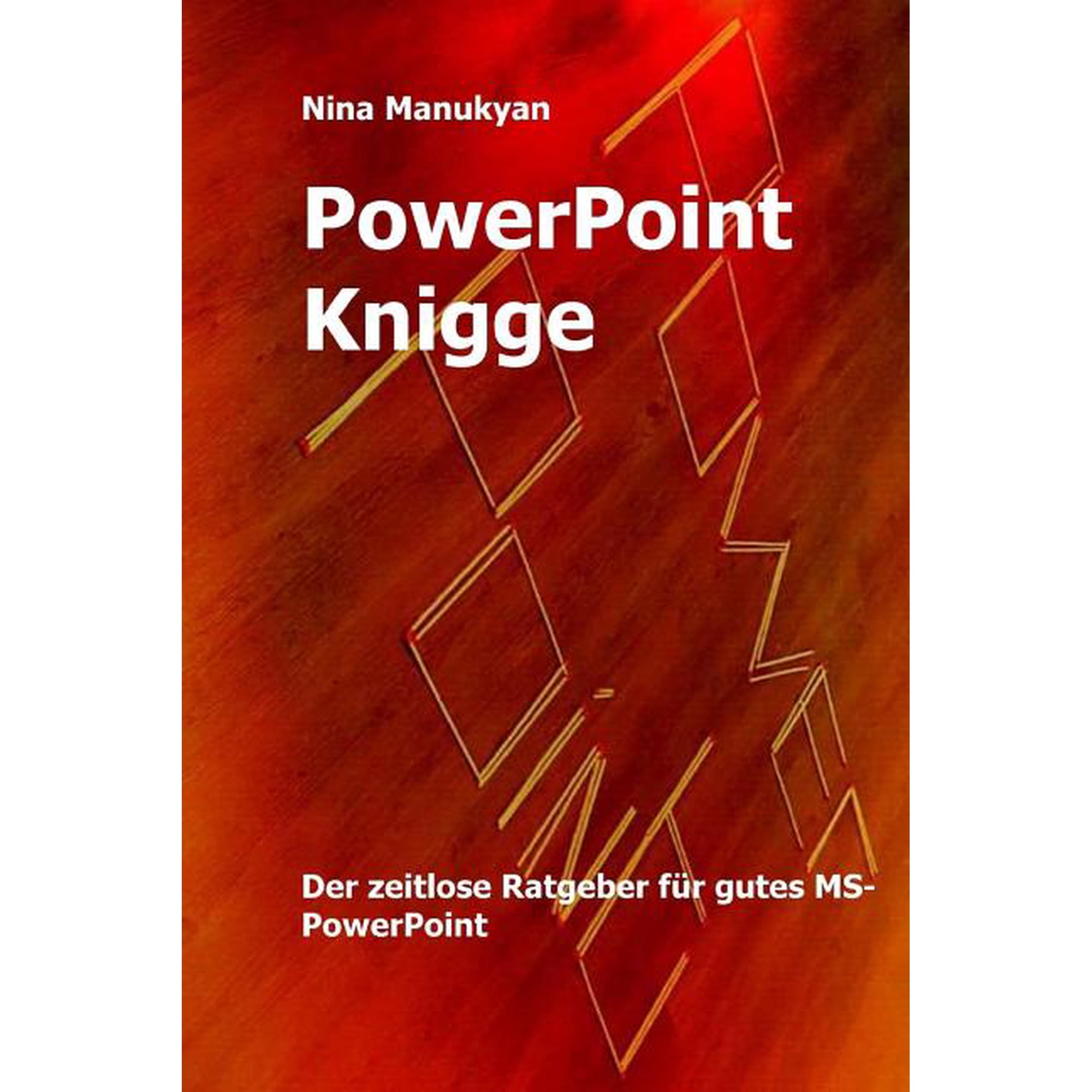 PowerPoint Knigge: Der Ratgeber fuers Denken im Querformat. (Paperback)