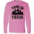 thumbnail image 3 of Inktastic Trailer Trash- Camping Humor Long Sleeve T-Shirt, 3 of 5