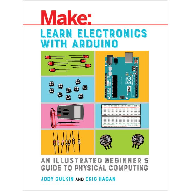 Learn Electronics with Arduino An Illustrated Beginner's Guide to