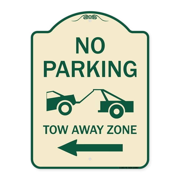 SignMission Designer Series Sign - No Parking Tow-Away Zone with Left Arrow | Tan & Green 18" x 24" Heavy-Gauge Aluminum Architectural Sign | Protect Your Business & Municipality | Made