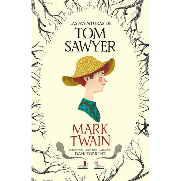 Coleccin Alfaguara Clsicos: Las aventuras de Tom Sawyer / The Adventures of Tom Sawyer (Hardcover)