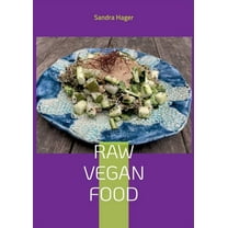 Raw Vegan Food: Lebendige Nahrung, (Paperback)