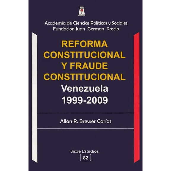 Reforma Constitucional Y Fraude Constitucional: Venezuela 1999-2009 (Paperback)