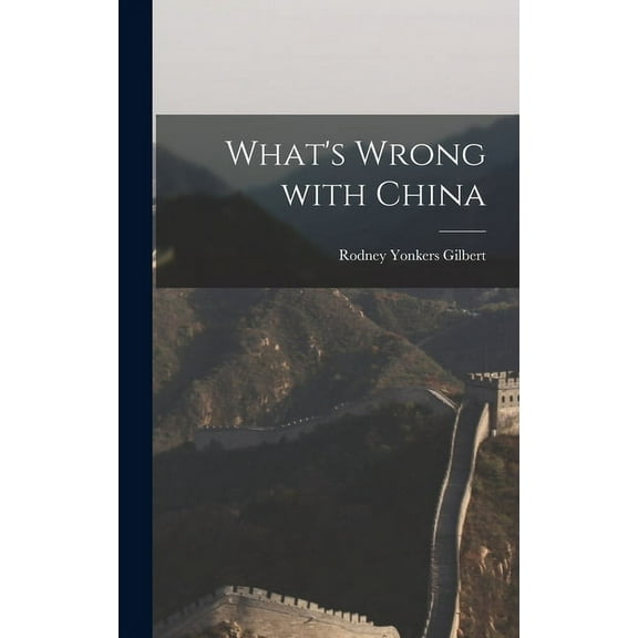 What's Wrong With China, (Hardcover)