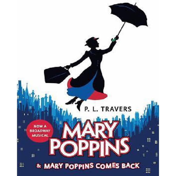 Mary Poppins and Mary Poppins Comes Back By Travers, P. L.