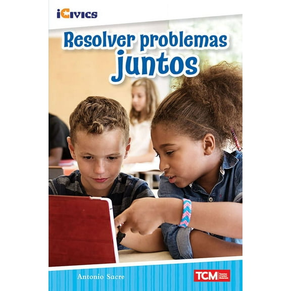 Icivics Resolver problemas juntos, (Paperback)