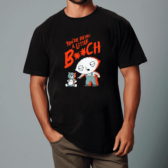 Family Guy Stewie Being A Little Btch Funny Quote Gift Unisex T-shirt, for men & women, up to size 5XL