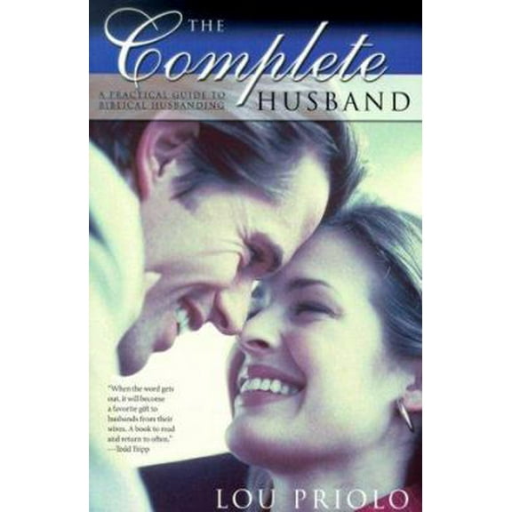 Pre-Owned The Complete Husband: A Practical Guide to Biblical Husbanding (Paperback) 1879737353 9781879737358