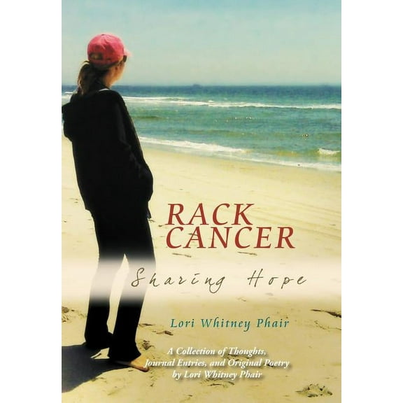 Rack Cancer: Sharing Hope (Hardcover)