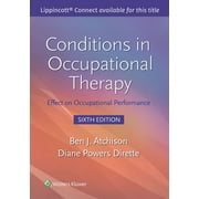 Lippincott Connect: Conditions in Occupational Therapy: Effect on Occupational Performance (Paperback)