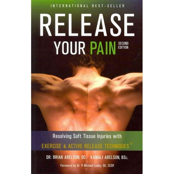 Release Your Pain - Resolving Soft Tissue Injuries with Exercise and Active Release Techniques (Paperback)