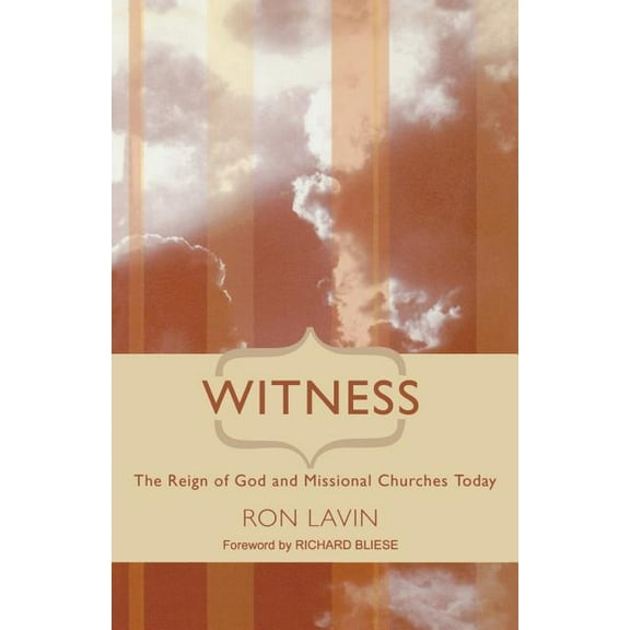 Witness: The Reign of God and Missional Churches Today, (Paperback)