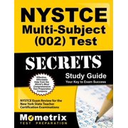 NYSTCE Multi-Subject (002) Test Secrets: NYSTCE Exam Review for the New York State Teacher Certification Examinations