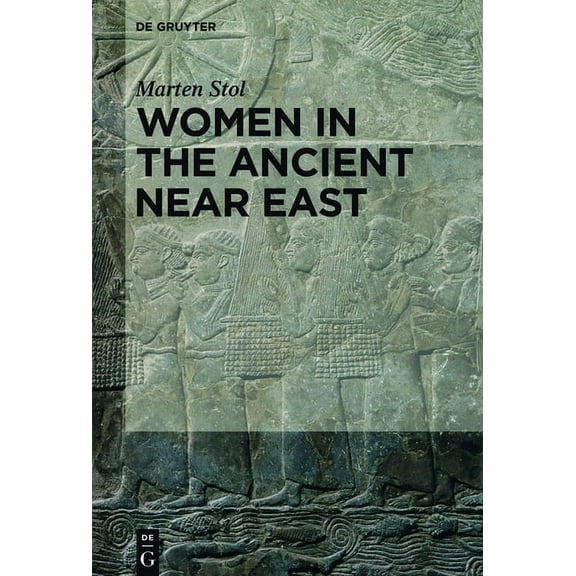 Women in the Ancient Near East, (Hardcover)