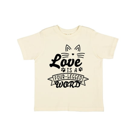 

Inktastic Love is a 4 Legged Word with Cat Ears and Whiskers Gift Toddler Boy or Toddler Girl T-Shirt