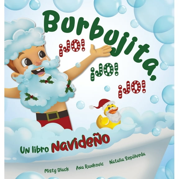 Aventuras de Burbujitas Burbujita, Â¡Jo! Â¡Jo! Â¡Jo!: Un libro navideÃ±o, (Hardcover)