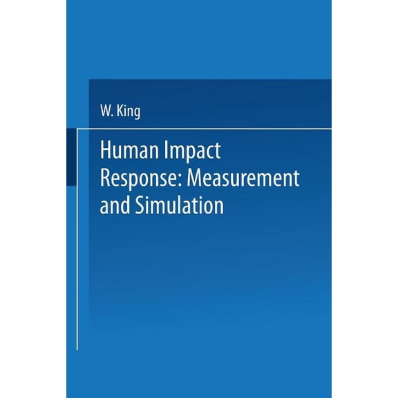 Human Impact Response: Measurement and Simulation, (Paperback)