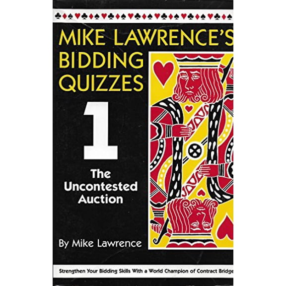 Pre-Owned Mike Lawrence's Bidding Quizzes I: The Uncontested Auction (Paperback) 1877908029 9781877908026
