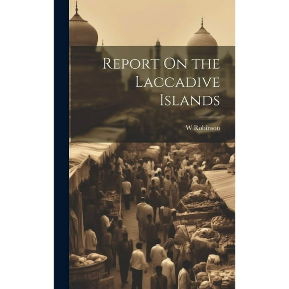 Report On the Laccadive Islands (Hardcover)