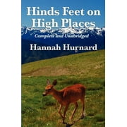 Hinds Feet on High Places Complete and Unabridged by Hannah Hurnard 9781617200052 Used / Pre-owned