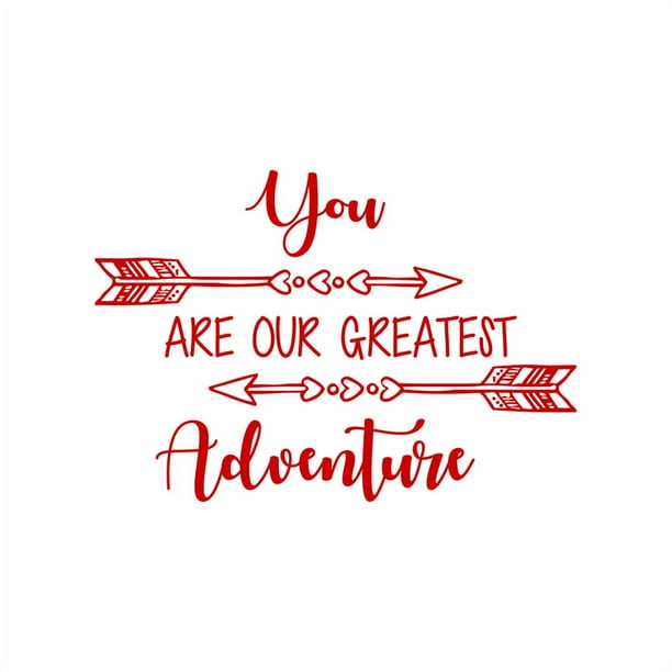 You Are Our Greatest Adventure Quote Wall Decal Nursery Kids Decor