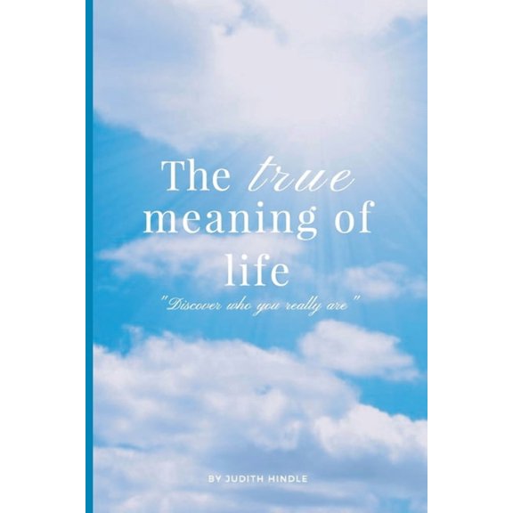 The True Meaning of Life, (Paperback)