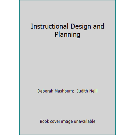 Pre-Owned Instructional Design and Planning (Paperback) 157049214X 9781570492143