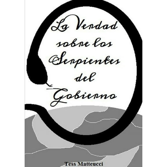 La Verdad sobre los Serpientes del Gobierno, (Paperback)