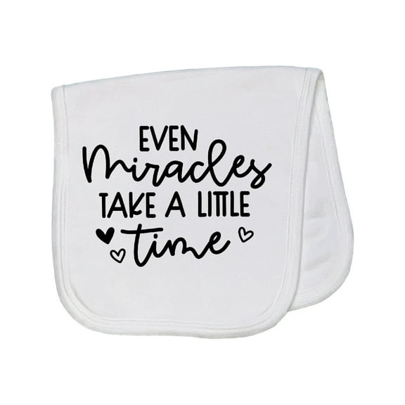 Inktastic Baby Even Miracles Take a Little Time Baby Burp Cloth