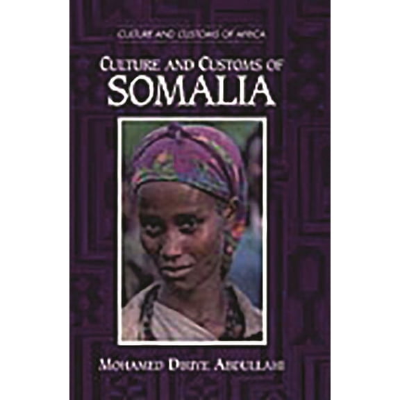 Culture and Customs of Africa Culture and Customs of Somalia, (Paperback)