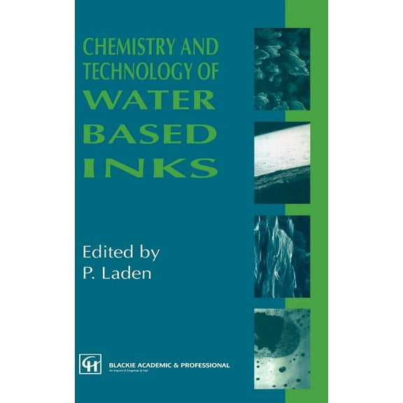 Chemistry and Technology of Water Based Inks, (Hardcover)
